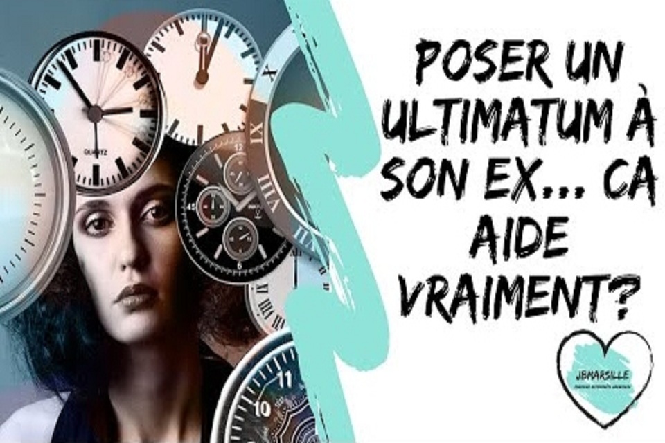 Poser Un Ultimatum A Son Ex Le Jeu En Vaut Il Vraiment La Chandelle